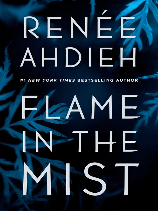 Title details for Flame in the Mist by Renée Ahdieh - Available